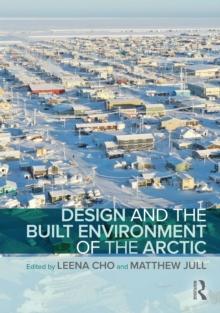 Design and the Built Environment of the Arctic