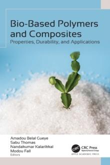 Bio-Based Polymers and Composites : Properties, Durability, and Applications