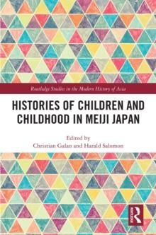 Histories of Children and Childhood in Meiji Japan