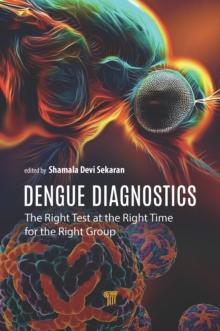 Dengue Diagnostics : The Right Test at the Right Time for the Right Group