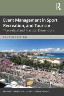 Event Management in Sport, Recreation, and Tourism : Theoretical and Practical Dimensions