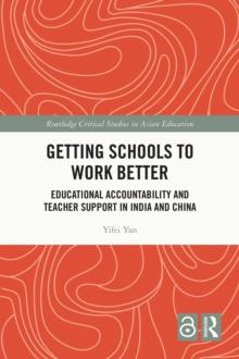 Getting Schools to Work Better : Educational Accountability and Teacher Support in India and China