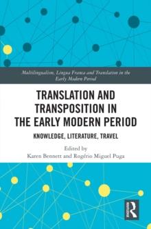 Translation and Transposition in the Early Modern Period : Knowledge, Literature, Travel