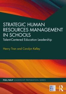 Strategic Human Resources Management in Schools : Talent-Centered Education Leadership