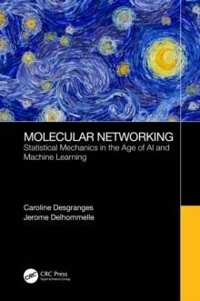 Molecular Networking : Statistical Mechanics in the Age of AI and Machine Learning