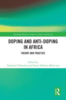 Doping and Anti-Doping in Africa : Theory and Practice