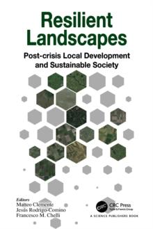 Resilient Landscapes : Post-crisis Local Development and Sustainable Society