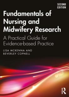 Fundamentals of Nursing and Midwifery Research : A Practical Guide for Evidence-based Practice