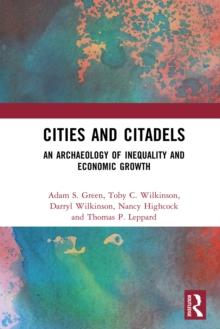 Cities and Citadels : An Archaeology of Inequality and Economic Growth