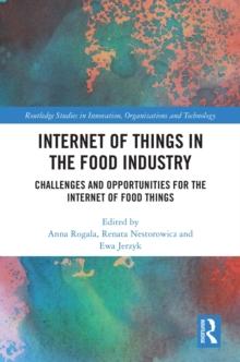 Internet of Things in the Food Industry : Challenges and Opportunities for the Internet of Food Things