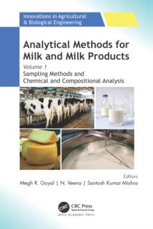 Analytical Methods for Milk and Milk Products : Volume 1: Sampling Methods and Chemical and Compositional Analysis