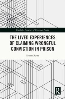 The Lived Experiences of Claiming Wrongful Conviction in Prison