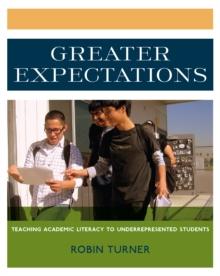 Greater Expectations : Teaching Academic Literacy to Underrepresented Students