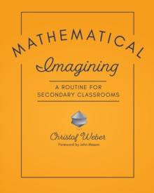 Mathematical Imagining : A Routine for Secondary Classrooms