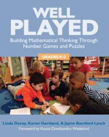 Well Played, Grades K-2 : Building Mathematical Thinking Through Number Games and Puzzles