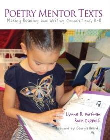 Poetry Mentor Texts : Making Reading and Writing Connections, K-8