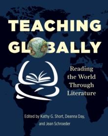 Teaching Globally : Reading the World through Literature