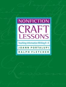 Nonfiction Craft Lessons : Teaching Information Writing K-8