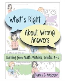 What's Right About Wrong Answers : Learning From Math Mistakes, Grades 4-5