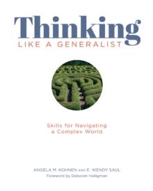 Thinking Like a Generalist : Skills for Navigating a Complex World