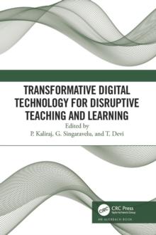 Transformative Digital Technology for Disruptive Teaching and Learning