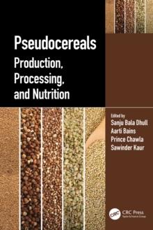 Pseudocereals : Production, Processing, and Nutrition