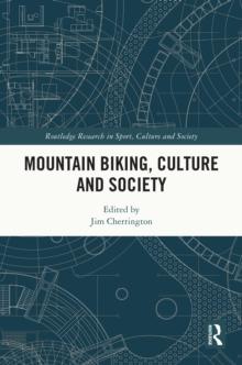 Mountain Biking, Culture and Society