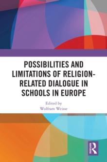 Possibilities and Limitations of Religion-Related Dialogue in Schools in Europe