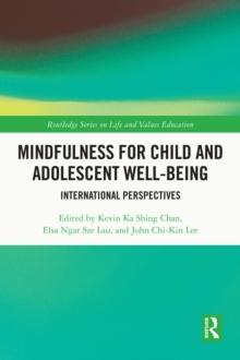 Mindfulness for Child and Adolescent Well-Being : International Perspectives