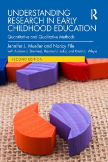 Understanding Research in Early Childhood Education : Quantitative and Qualitative Methods