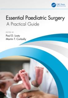 Essential Paediatric Surgery : A Practical Guide