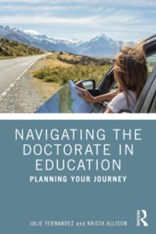 Navigating the Doctorate in Education : Planning Your Journey