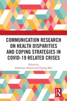 Communication Research on Health Disparities and Coping Strategies in COVID-19 Related Crises