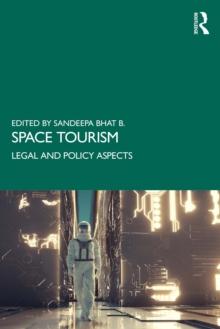 Space Tourism : Legal and Policy Aspects