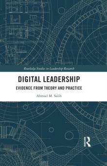 Digital Leadership : Evidence from Theory and Practice