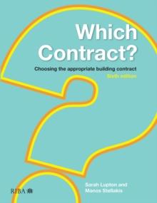 Which Contract? : Choosing The Appropriate Building Contract