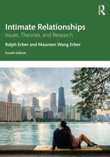 Intimate Relationships : Issues, Theories, and Research