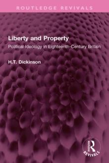 Liberty and Property : Political Ideology in Eighteenth-Century Britain