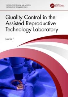 Quality Control in the Assisted Reproductive Technology Laboratory