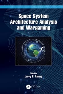 Space System Architecture Analysis and Wargaming