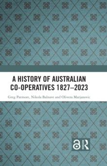 A History of Australian Co-operatives 1827-2023