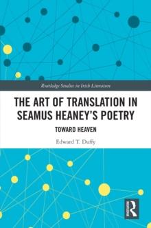 The Art of Translation in Seamus Heaneys Poetry : Toward Heaven