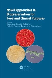 Novel Approaches in Biopreservation for Food and Clinical Purposes