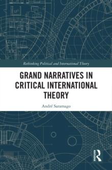 Grand Narratives in Critical International Theory