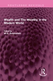 Wealth and The Wealthy in the Modern World