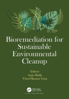 Bioremediation for Sustainable Environmental Cleanup