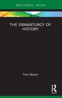 The Dramaturgy of History