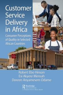 Customer Service Delivery in Africa : Consumer Perceptions of Quality in Selected African Countries