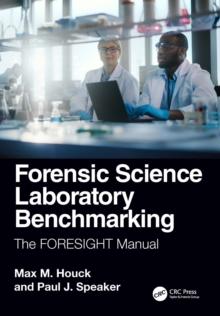 Forensic Science Laboratory Benchmarking : The FORESIGHT Manual