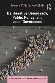 Deliberative Democracy, Public Policy, and Local Government